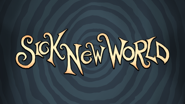 Sick New World