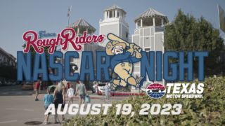 Frisco RoughRiders x Texas Motor Speedway NASCAR Night