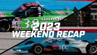 2023 INDYCAR & NASCAR Craftsman Trucks Series - Weekend Recap